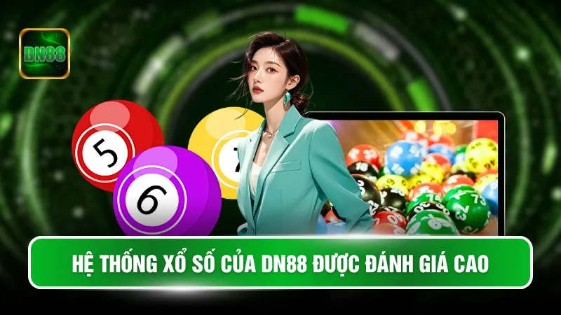 Hệ thống xổ số của DN88 được đánh giá cao