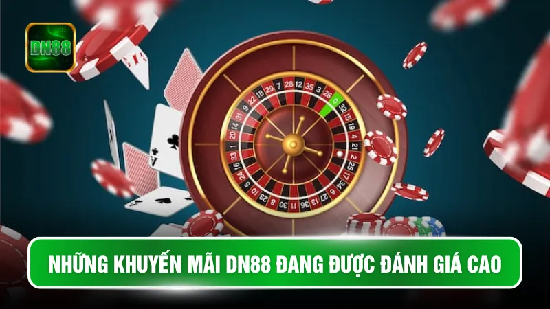 Những khuyến mãi DN88 đang được đánh giá cao